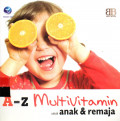 A - Z MULTIVITAMIN UNTUK ANAK & REMAJA
