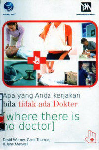 Image of APA YANG ANDA KERJAKAN BILA TIDAK ADA DOKTER